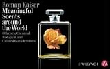 Meaningful Scents Around the World: Olfactory, Chemical, Biological, and Cultural Considerations