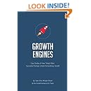 Startup Growth Engines: Case Studies of How Today's Most Successful Startups Unlock Extraordinary Growth