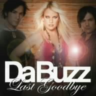 Da Buzz - Last Goodbye - Zortam Music