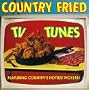 Country Fried TV Tunes