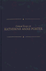 Critical Essays on American Literature Series - Katherine Anne Porter (Critical Essays on American Literature Series)