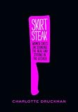 Skirt steak : women chefs on standing the heat and staying in the kitchen