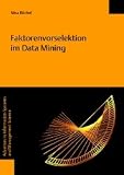 Produkt-Bild: Faktorenvorselektion im Data Mining