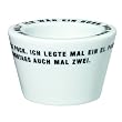 Eierbecher Porzellan "ICH WOLLT ICH W�R EIN HUHN,..." Poesie et Table. Breakfast R�der