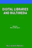 Digital Libraries and Multimedia