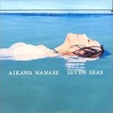Nanase Aikawa - Seven Seas