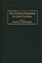 The Critical Response to Jack London (Critical Responses in Arts and Letters)