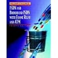 ISDN and Broadband ISDN with Frame Relay and ATM (4th Edition) by  William Stallings