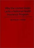 Why the United States Lacks a National Health Insurance Program