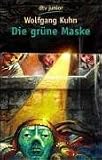 Die gr&uuml;ne Maske. - Wolfgang Kuhn