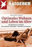 Optimales Wohnen und Leben im Alter. Alle Wohnformen im &Uuml;berblick - Alle staatlichen F&ouml;rderungen - Checklisten und Adressen. stern Ratgeber