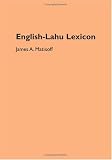 English-Lahu Lexicon (University of California Publications...