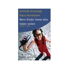 Wenn KInder immer alles haben wollen. Weniger ist mehr