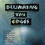 Blurring the Edges