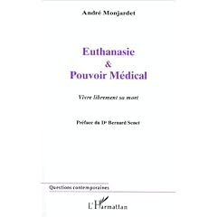 Euthanasie & pouvoir m�dical: Vivre librement sa mort