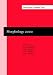 Search : Morphology 2000: Selected Papers from the 9th Morphology Meeting, Vienna, 25-27 February 2000 (Amsterdam Studies in the Theory and History of Linguistic ... IV: Current Issues in Linguistic Theory)