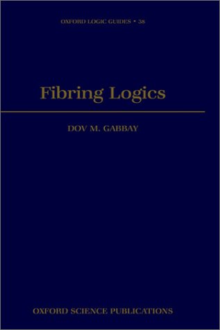 Fibring Logics (Oxford Logic Guides)