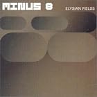 Elysian Fields by Minus 8