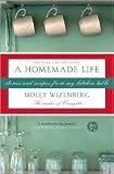 A Homemade Life: Stories and Recipes from My Kitchen Table by Molly Wizenberg, Camilla Engman (Illustrator)