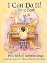 I Can Do It! Piano Book: First Book of Favorite Songs
