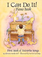 I Can Do It! Piano Book: First Book of Favorite Songs