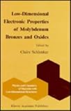 Low Dimensional Electronic Properties of Molybdenum Bronzes and Oxides (Physics and Chemistry of Materials with Low-Dimensional Structures)