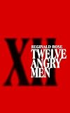 Twelve Angry Men: A Play in Three Acts