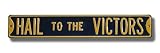 MICHIGAN WOLVERINES HAIL TO THE VICTORS AUTHENTIC METAL STREET SIGN (6 X 36)