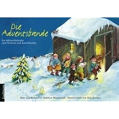 Die Adventsbande. Ein Advents-Kalender zum Vorlesen und Ausschneiden: Ein Adventskalender zum Vorlesen und Ausschneiden