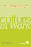Culture at Work: Building a Robust Work Environment to Help Drive Your Total Rewards Strategy