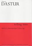 Telling Time: Sketch of a Phenomenological Chrono-Logy