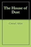 The House of Dust