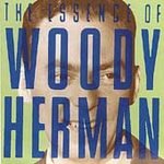 The Essence of Woody Herman