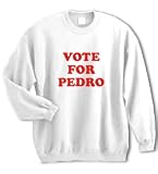 Vote For Pedro - Sweatshirt