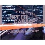 Click here to buy Essential Speed Garage - 20 Of The Toughest Anthems - 2 CD SET by  Rosie Gaines, Scott Garcia, MC Styles, Fleece, and Aphrodisia .