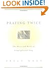 Praying Twice: The Music and Words of Congregational Song