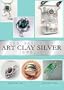 The Basics of Art Clay Silver Jewelry Instructional DVD