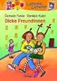 Dicke Freundinnen. Sonderausgabe. ( Ab 6 J.).