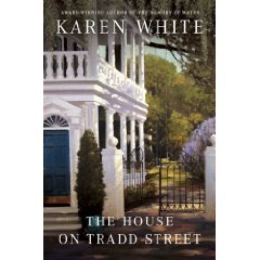 by Karen White The House on Tradd Street First Printing edition by Karen White