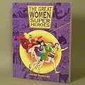 The Great Woman Super Heroes Book