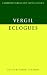 Virgil: Eclogues (Cambridge Greek and Latin Classics)