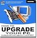 How to Upgrade Your PC