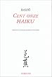 Cent onze haiku