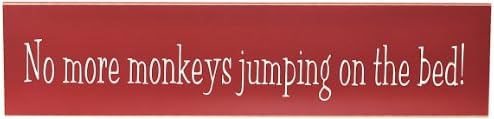 Chick Lingo 2517RL No More Monkeys Jumping On The Bed Decorative Sign
