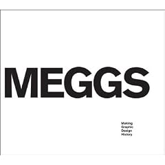 Meggs: Making Graphic Design History