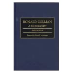Ronald Colman: A Bio-Bibliography (Bio-Bibliographies in the Performing Arts) book cover