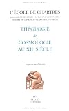 Théologie et cosmologie au XIIe siècle