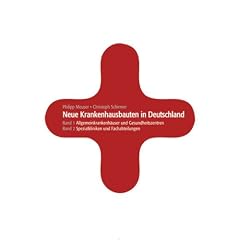 Neue Krankenhausbauten in Deutschland 1 + 2: BD. 1: Allgemeine Krankenh�user und Gesundheitszentren. Bd. 2: Spezialkliniken und Fachabteilungen