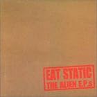 Alien Ep's by  Eat Static 