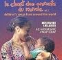 Le Chant Des Enfants Du Monde, Vol. 3: Berceuses & Lullabies - Le Chant Des Enfants Du Monde